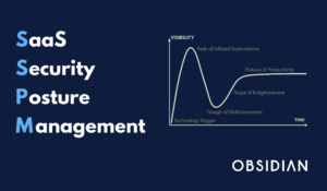 SaaS Security Posture Management: Why You Need More